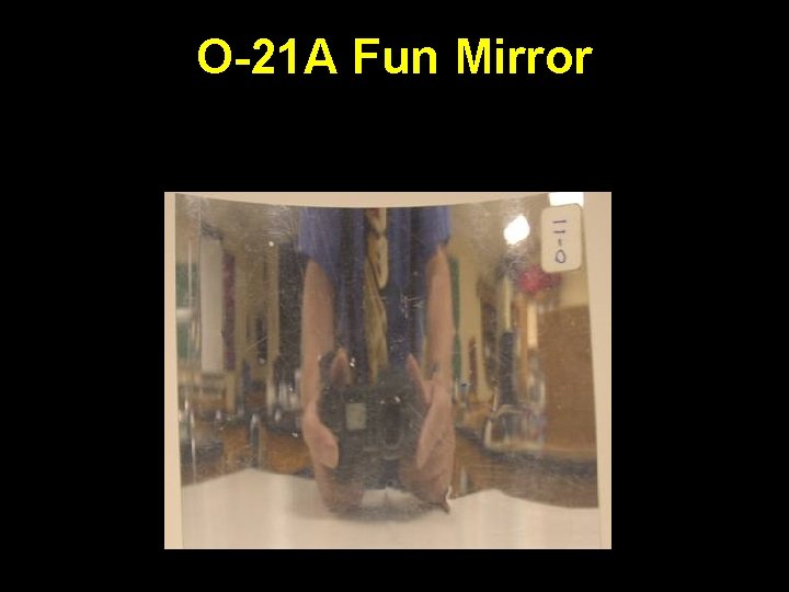 O-21 A Fun Mirror 