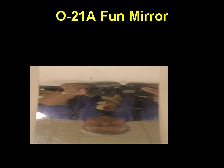 O-21 A Fun Mirror 
