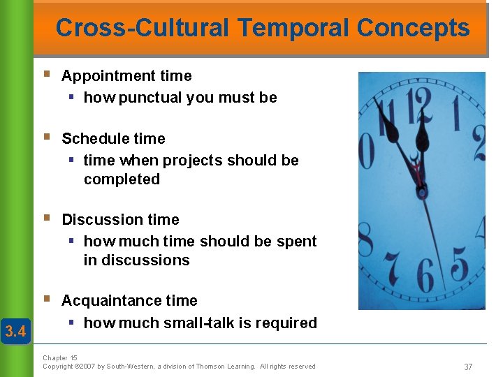Cross-Cultural Temporal Concepts 3. 4 § Appointment time § how punctual you must be