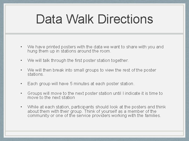 Data Walk Directions • We have printed posters with the data we want to