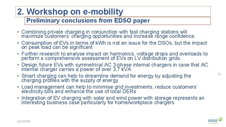 2. Workshop on e-mobility Preliminary conclusions from EDSO paper • Combining private charging in