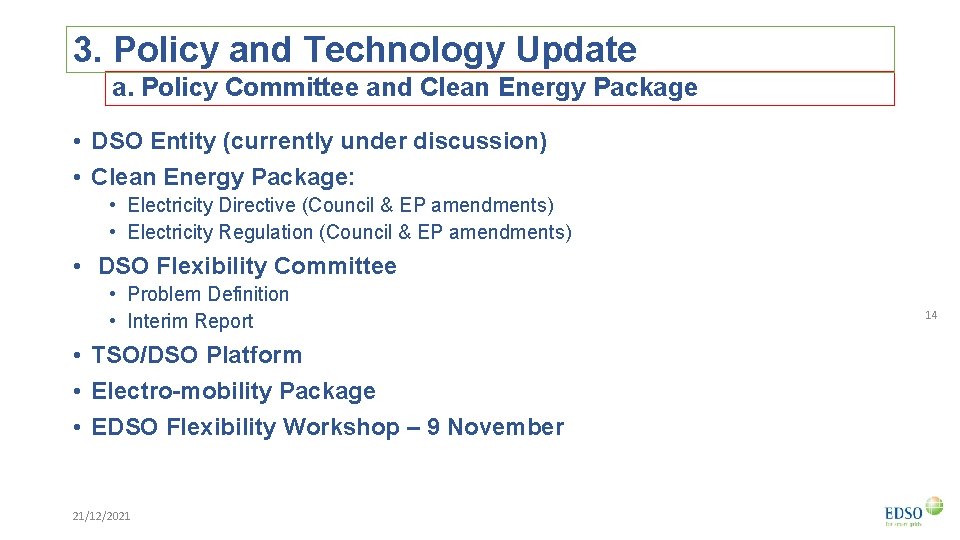 3. Policy and Technology Update a. Policy Committee and Clean Energy Package • DSO
