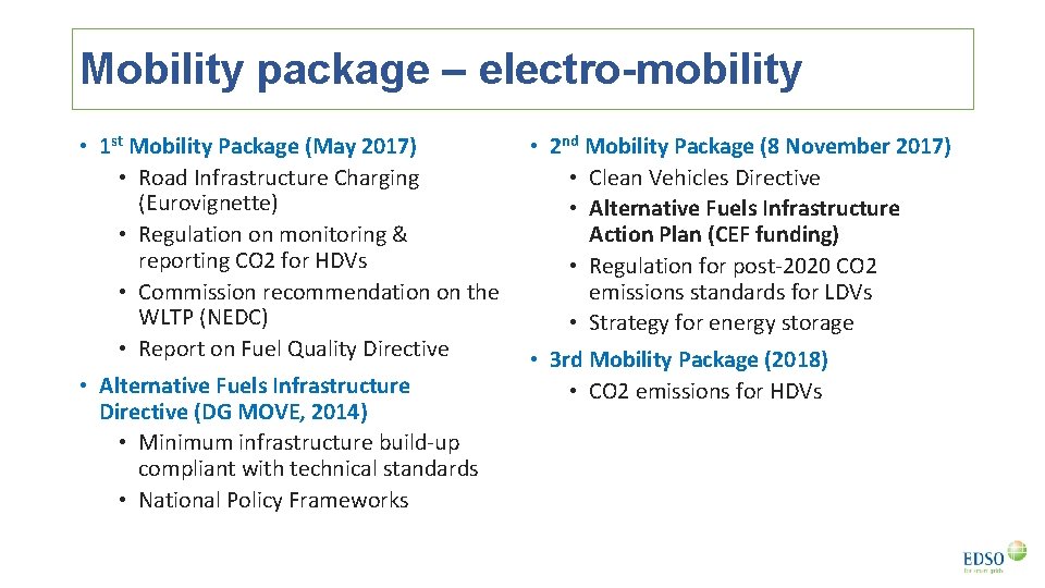 Mobility package – electro-mobility • 1 st Mobility Package (May 2017) • Road Infrastructure