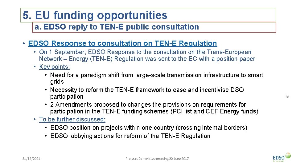 5. EU funding opportunities a. EDSO reply to TEN-E public consultation • EDSO Response