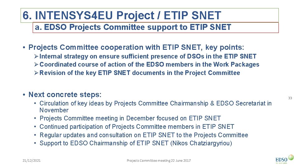 6. INTENSYS 4 EU Project / ETIP SNET a. EDSO Projects Committee support to