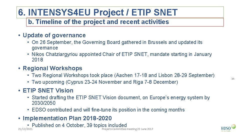 6. INTENSYS 4 EU Project / ETIP SNET b. Timeline of the project and