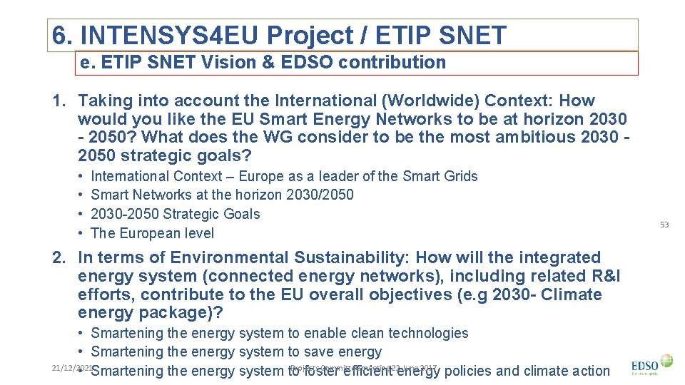 6. INTENSYS 4 EU Project / ETIP SNET e. ETIP SNET Vision & EDSO