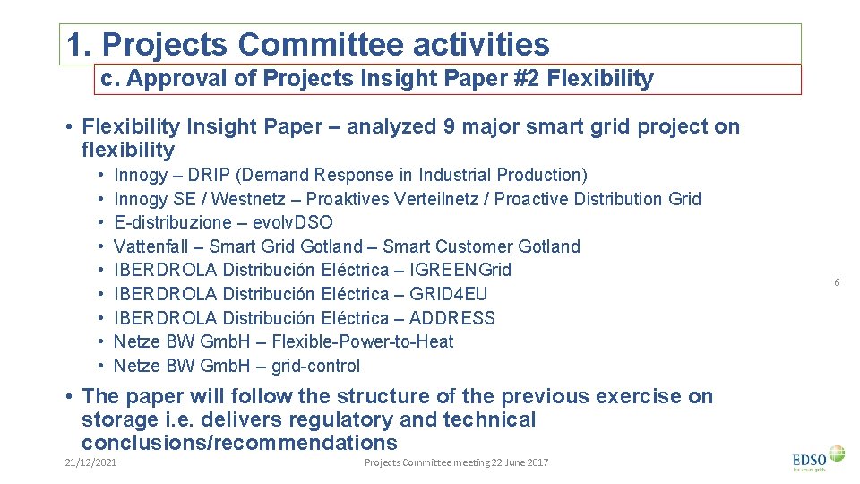 1. Projects Committee activities c. Approval of Projects Insight Paper #2 Flexibility • Flexibility