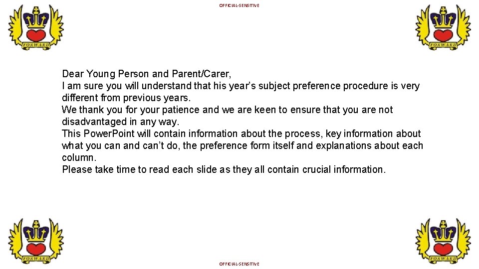 OFFICIAL-SENSITIVE Dear Young Person and Parent/Carer, I am sure you will understand that his