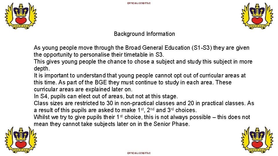 OFFICIAL-SENSITIVE Background Information As young people move through the Broad General Education (S 1
