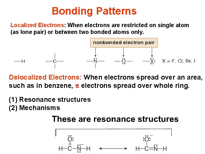 Bonding Patterns Localized Electrons: When electrons are restricted on single atom (as lone pair)