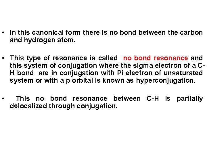  • In this canonical form there is no bond between the carbon and