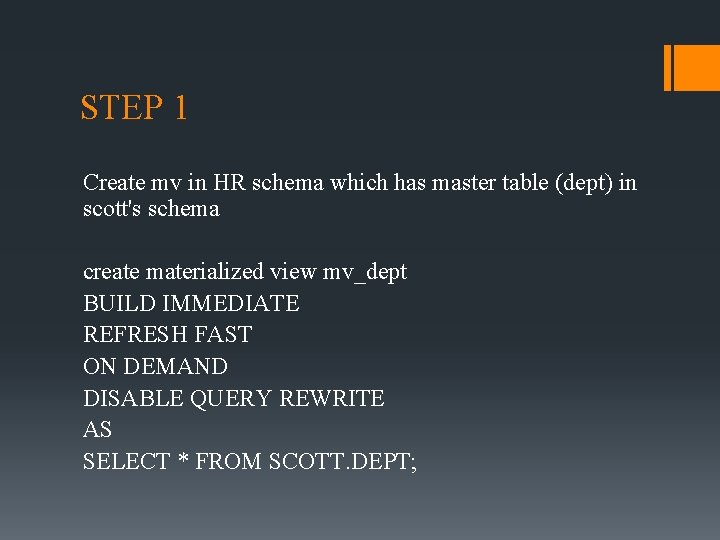 STEP 1 Create mv in HR schema which has master table (dept) in scott's