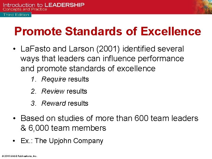 Promote Standards of Excellence • La. Fasto and Larson (2001) identified several ways that