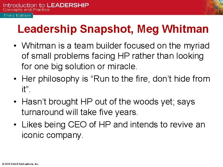 Leadership Snapshot, Meg Whitman • Whitman is a team builder focused on the myriad