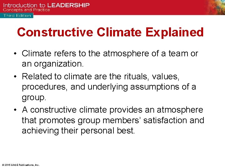 Constructive Climate Explained • Climate refers to the atmosphere of a team or an