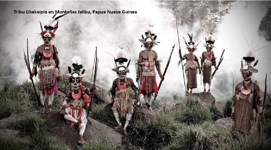 Tribu Likekaipia en Montañas Jalibu, Papua Nueva Guinea 