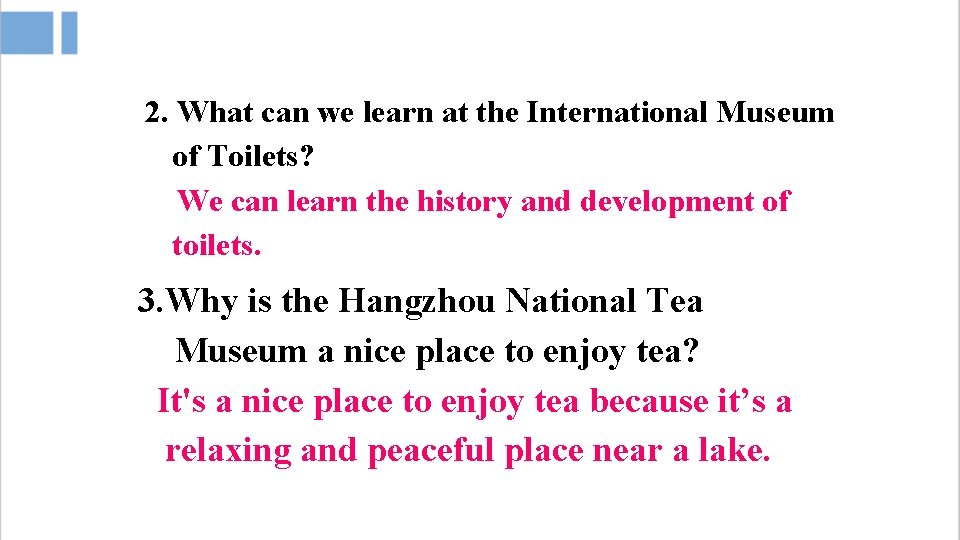 2. What can we learn at the International Museum of Toilets? We can learn