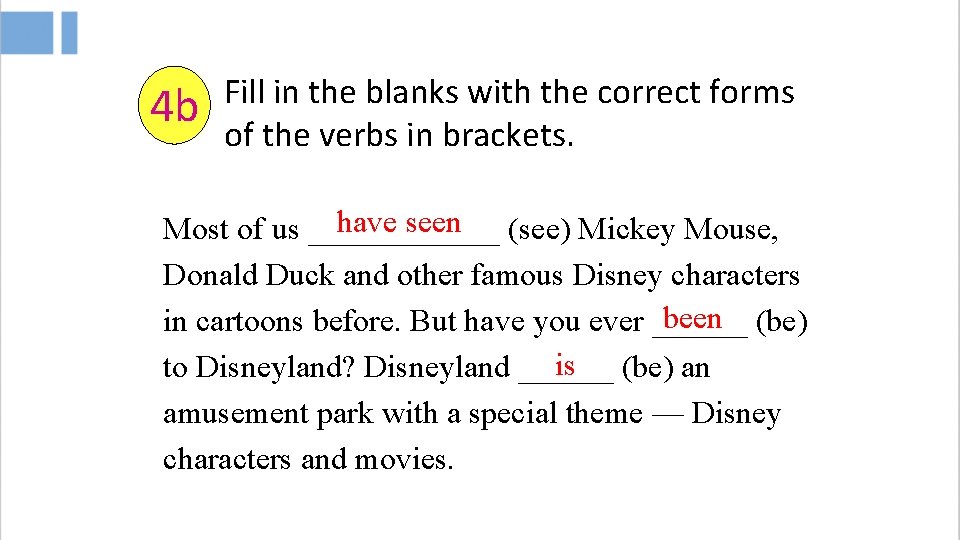 4 b Fill in the blanks with the correct forms of the verbs in