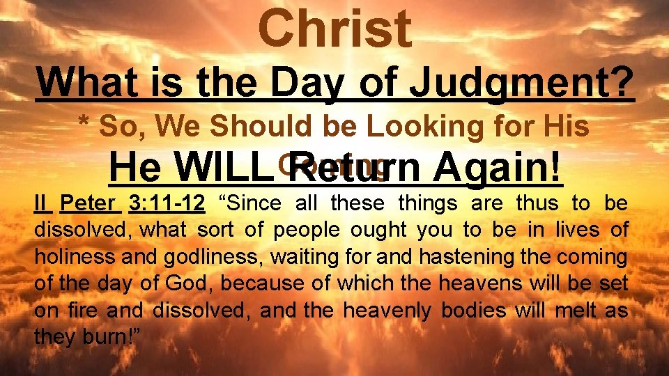 Christ What is the Day of Judgment? * So, We Should be Looking for