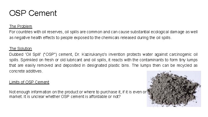 OSP Cement The Problem For countries with oil reserves, oil spills are common and