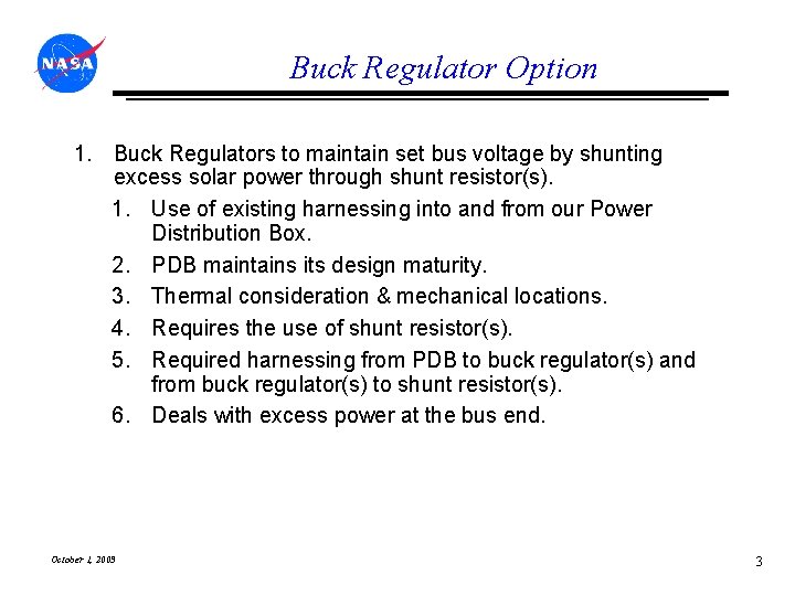 Buck Regulator Option 1. Buck Regulators to maintain set bus voltage by shunting excess