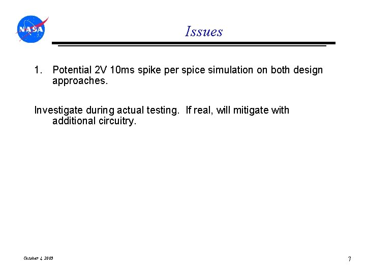 Issues 1. Potential 2 V 10 ms spike per spice simulation on both design