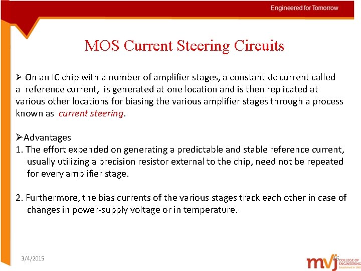 MOS Current Steering Circuits Ø On an IC chip with a number of amplifier