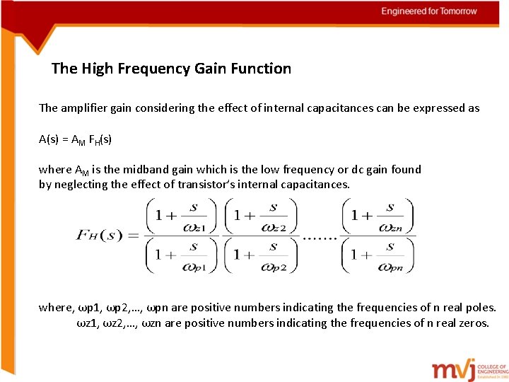 The High Frequency Gain Function The amplifier gain considering the effect of internal capacitances