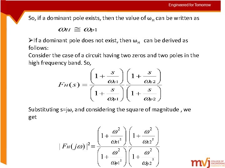 So, if a dominant pole exists, then the value of ωH can be written