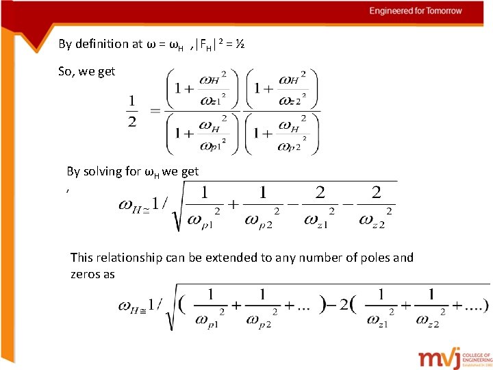 By definition at ω = ωH , |FH|2 = ½ So, we get By