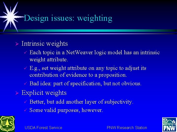 Design issues: weighting Ø Intrinsic weights ü ü ü Ø Each topic in a