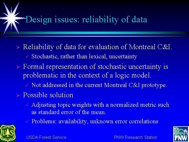 Design issues: reliability of data Ø Reliability of data for evaluation of Montreal C&I.