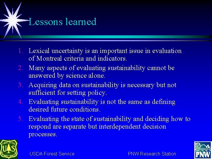 Lessons learned 1. Lexical uncertainty is an important issue in evaluation of Montreal criteria