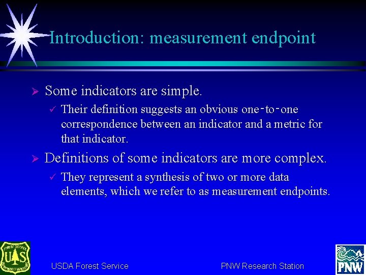 Introduction: measurement endpoint Ø Some indicators are simple. ü Ø Their definition suggests an