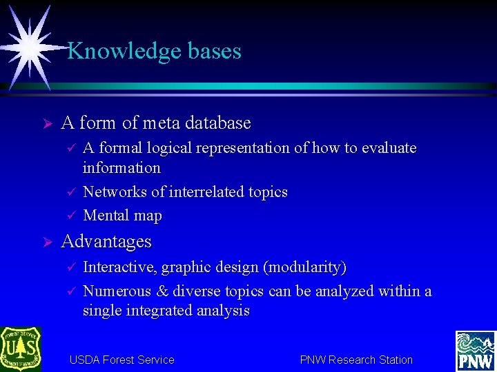 Knowledge bases Ø A form of meta database ü ü ü Ø A formal