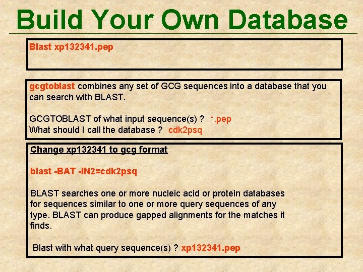 Build Your Own Database Blast xp 132341. pep gcgtoblast combines any set of GCG Build Your Own Database Blast xp 132341. pep gcgtoblast combines any set of GCG