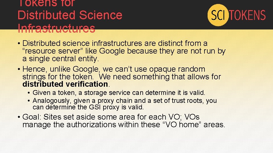 Tokens for Distributed Science Infrastructures • Distributed science infrastructures are distinct from a “resource