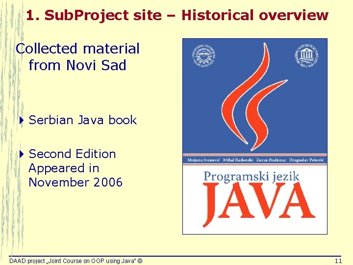 1. Sub. Project site – Historical overview Collected material from Novi Sad 4 Serbian