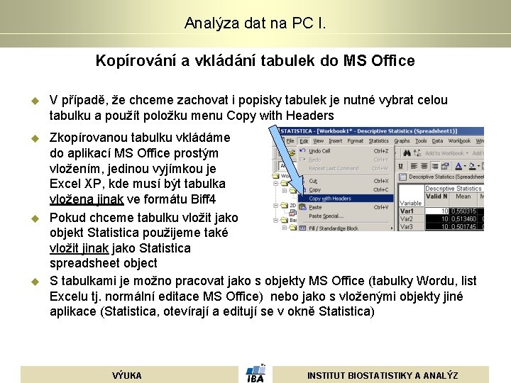 Analýza dat na PC I. Kopírování a vkládání tabulek do MS Office u V Analýza dat na PC I. Kopírování a vkládání tabulek do MS Office u V
