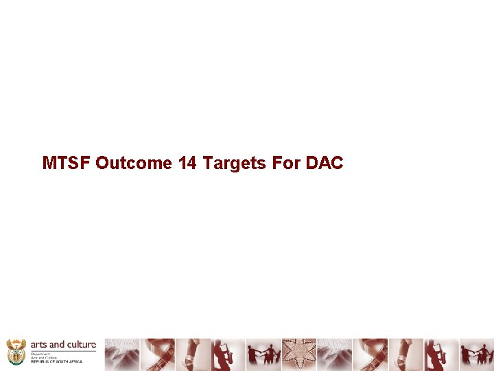 MTSF Outcome 14 Targets For DAC 