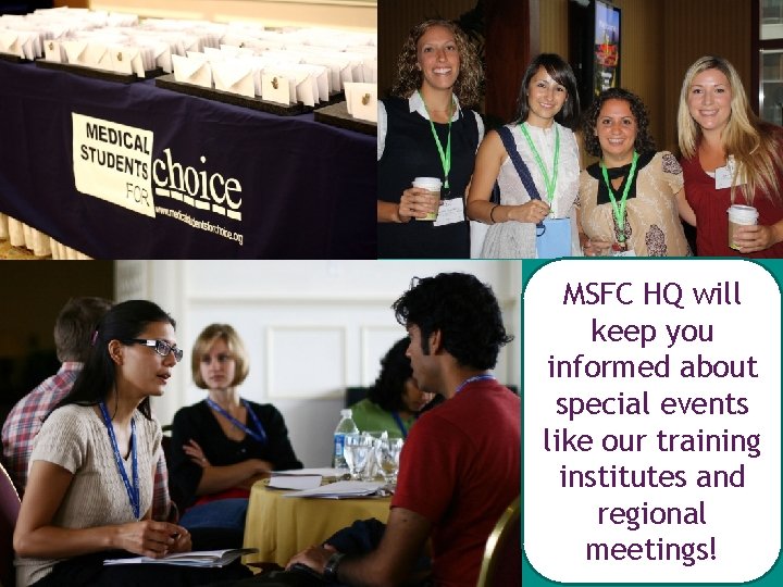 MSFC HQ will keep you informed about special events like our training institutes and