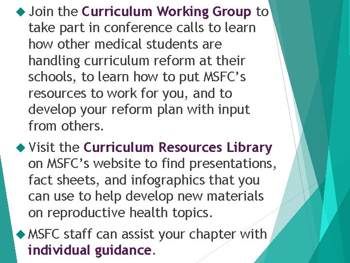  Join the Curriculum Working Group to take part in conference calls to learn