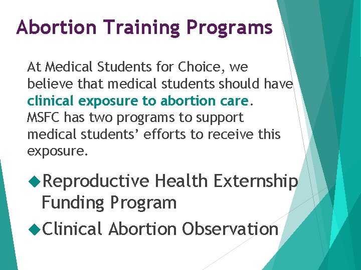 Abortion Training Programs At Medical Students for Choice, we believe that medical students should