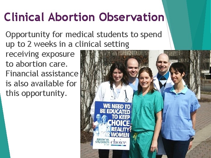 Clinical Abortion Observation Opportunity for medical students to spend up to 2 weeks in