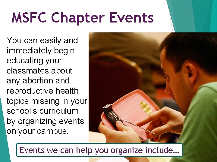 MSFC Chapter Events You can easily and immediately begin educating your classmates about any