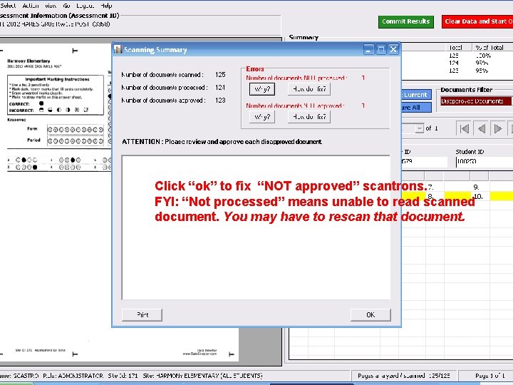 Click “ok” to fix “NOT approved” scantrons. FYI: “Not processed” means unable to read