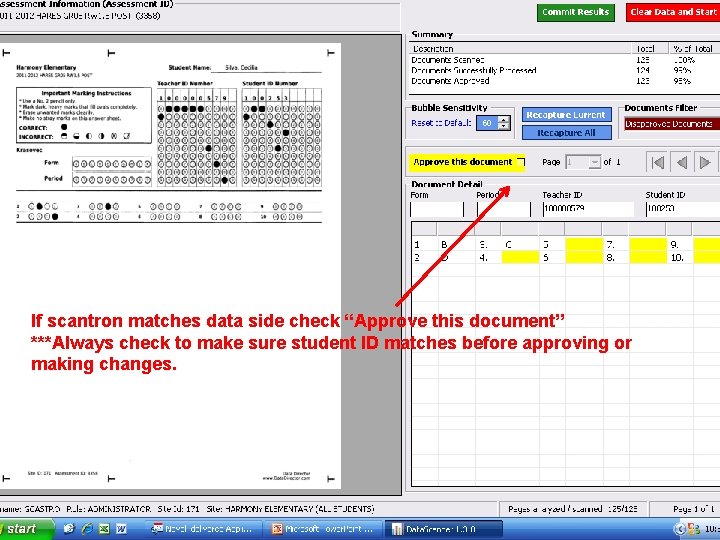 If scantron matches data side check “Approve this document” ***Always check to make sure