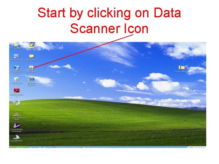 Start by clicking on Data Scanner Icon 