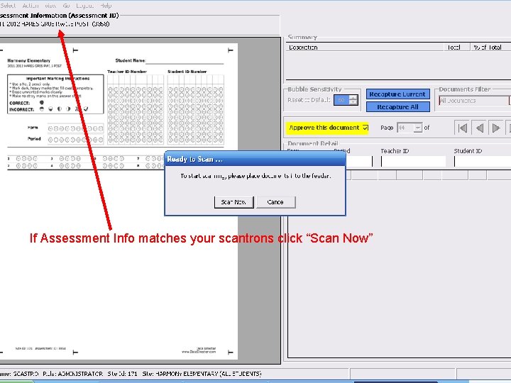 If Assessment Info matches your scantrons click “Scan Now” 